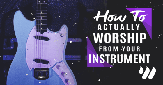 how to worship from instrument