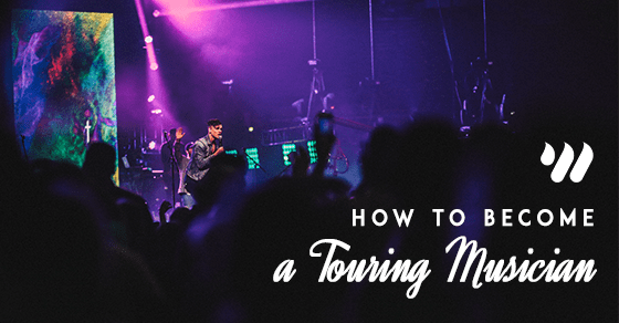 How To Become a touring musician