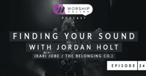 Finding Your Sound with Jordan Holt