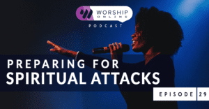 Episode 29 Preparing for Spiritual Attacks