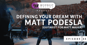 Episode 33 Defining Your Dream with Matt Podesla