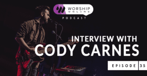 Episode 35 Interview with Cody Carnes