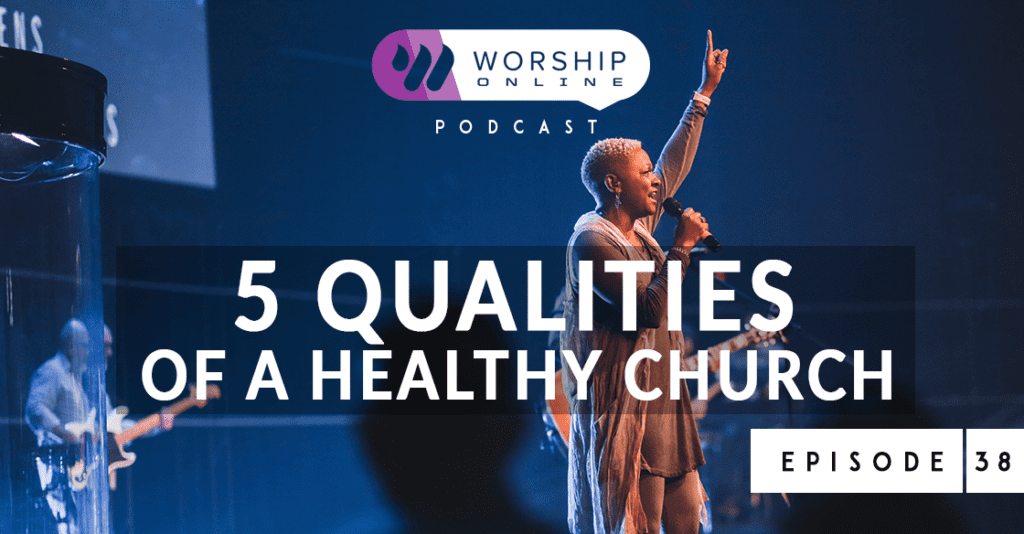 Episode 38 5 Qualities of a Healthy Church