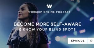 Become More Self-Aware and Know Your Blindspots Episode 47