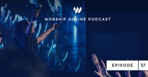 Podcast 57 How To Prevent Frustration on Your Worship Team