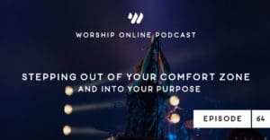 Episode 64 • Stepping Out of Your Comfort Zone and Into Your Purpose