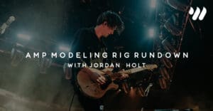 Amp Modeling Rig Rundown with Jordan Holt
