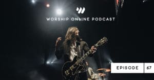 Episode 67 • Finding Your Unique Worship Sound with Jordan Holt