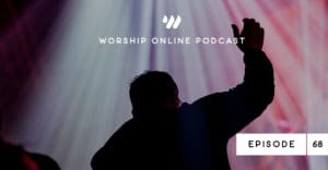 Episode 68 • Succeeding in Spontaneous Worship