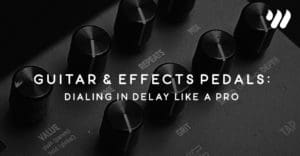 Guitar & Effects Pedals: Dialing in Delay Like a Pro with Jordan Holt