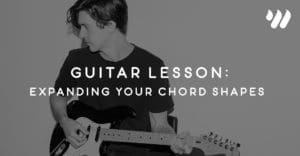 Guitar Lesson: Expanding Your Chord Shapes with Jordan Holt
