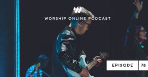 Episode 78 • Motivating Your Worship Team with Katelyn Hill