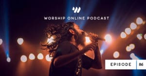 Episode 86 • Confessions of a Worship Leader (at a Megachurch)