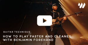 Guitar Technique: How to Play Faster and Cleaner with Benjamin Forehand
