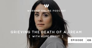 Episode 105 • Grieving the Death of a Dream with Hope Darst