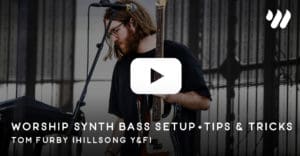 Worship Synth Bass Setup + Tips & Tricks With Tom Furby (Hillsong Y&F) Part 1