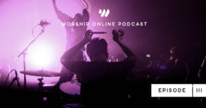 Episode 111 • Brendan Tan & Tom Furby (Hillsong Y&F): The Importance of Innovation in Worship