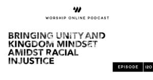 Episode 120 • Bringing Unity and Kingdom Mindset Amidst Racial Injustice with Ryan Williams River Valley Worship