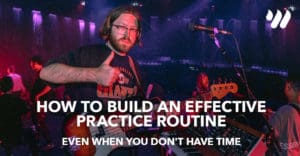 How to Build an Effective Practice Routine, Even When You Don't Have Time! Tom Furby