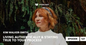 127. Kim Walker-Smith: Living Authentically & Staying True To Your Process with Josh Kluge