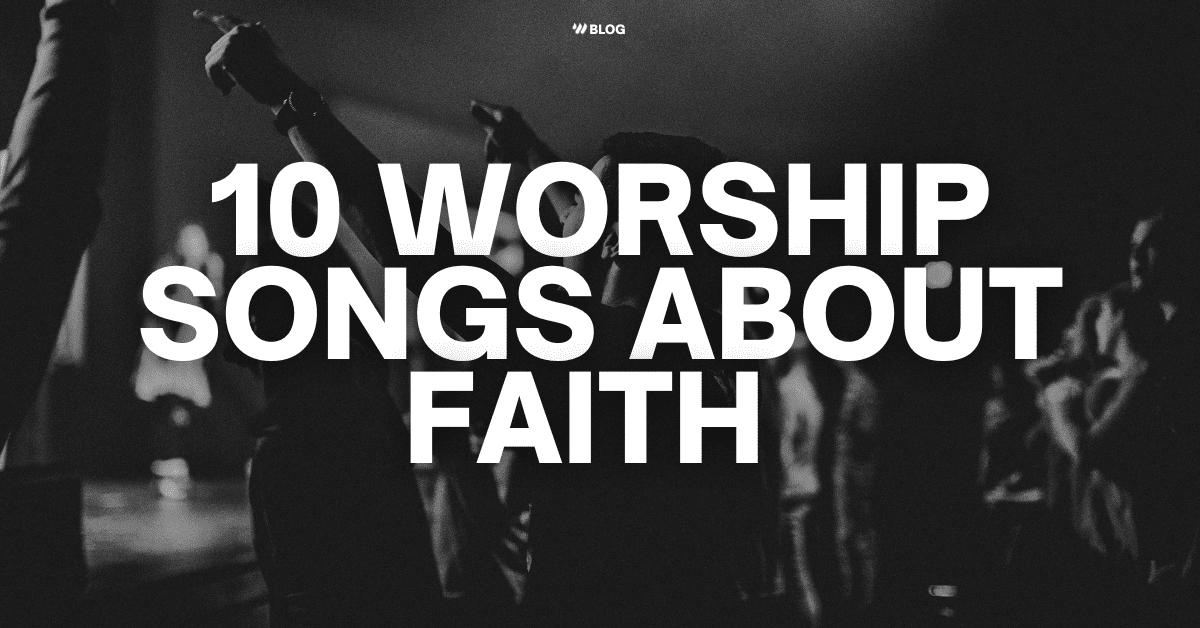 Worship Songs About Faith With Tutorials Worship Online