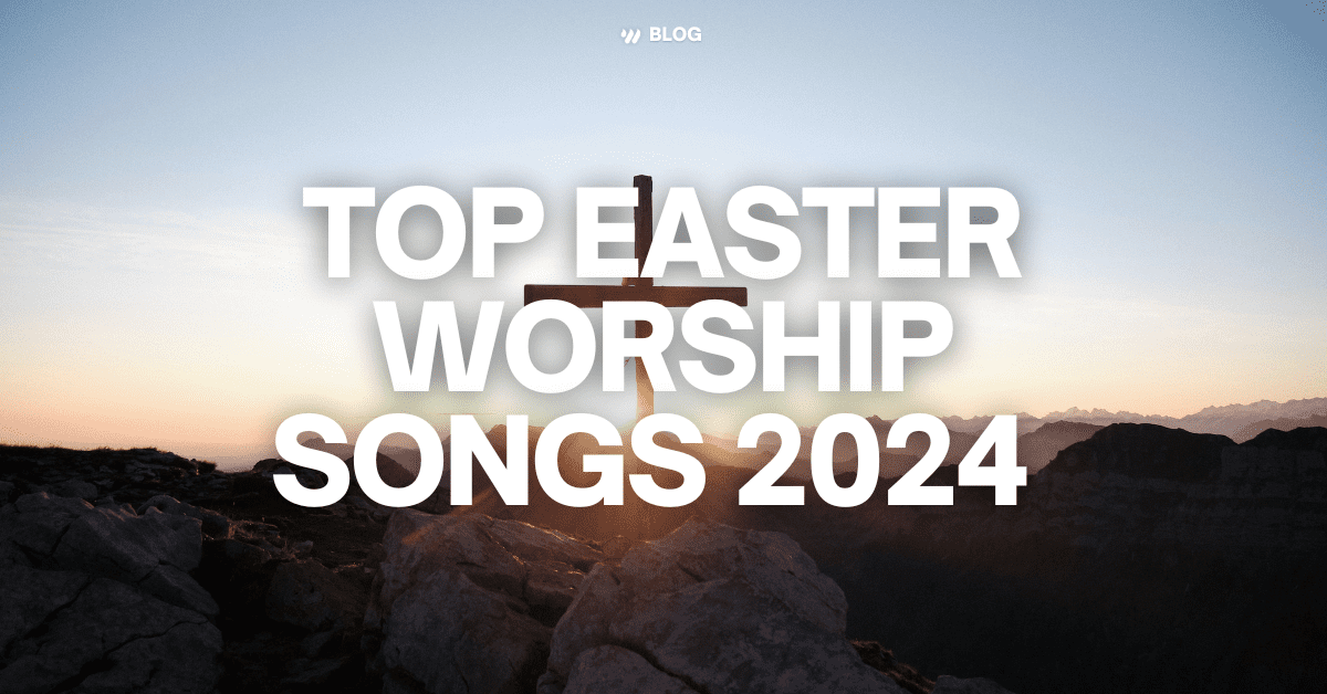 Top Easter Worship Songs 2024 [With Tutorials] Worship Online