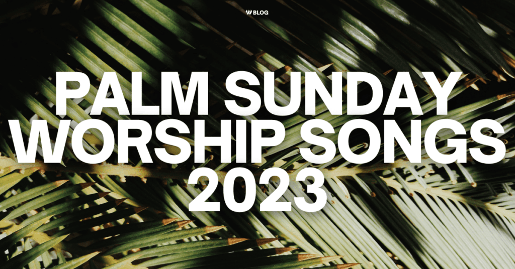 Palm Sunday Worship Songs 2023 W Tutorials Worship Online